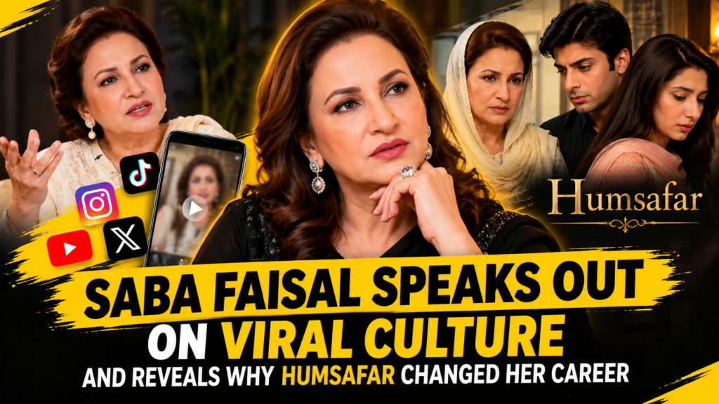 Saba Faisal discusses viral social media culture and her Humsafar career milestone