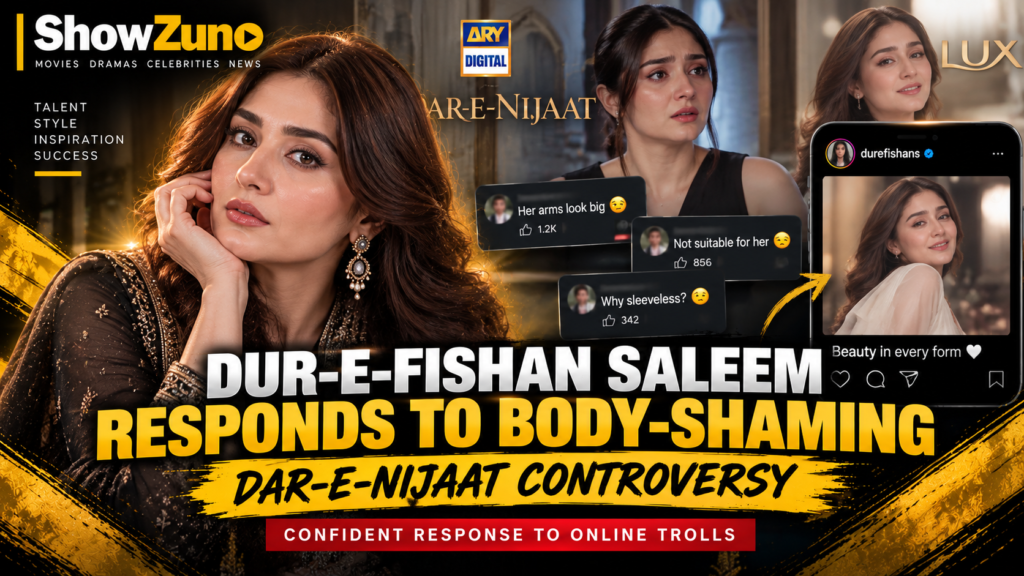 ShowZuno entertainment-news graphic illustrating Dur-e-Fishan Saleem's response to body-shaming criticism connected to Dar-e-Nijaat.