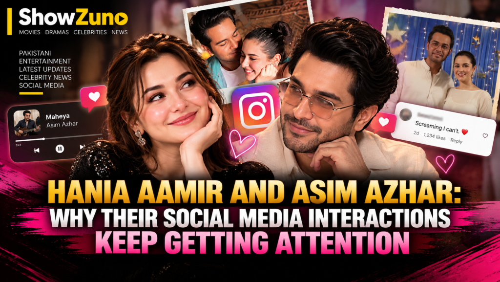 ShowZuno entertainment news banner featuring Hania Aamir and Asim Azhar, highlighting their recent Instagram interactions and public interest.