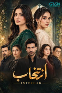 Intekhab Pakistani drama promotional poster featuring the drama's main cast.